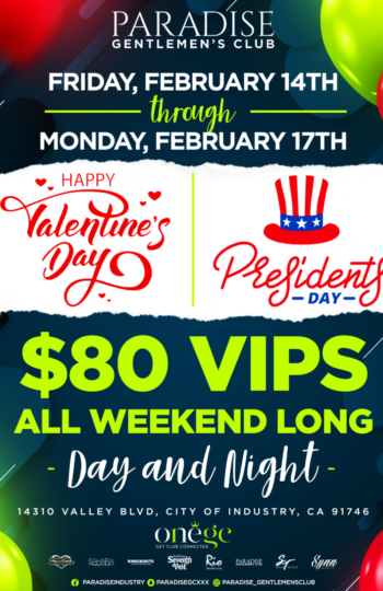 VALENTINES DAY/PRESIDENTS DAY VIP WEEKEND SPECIAL